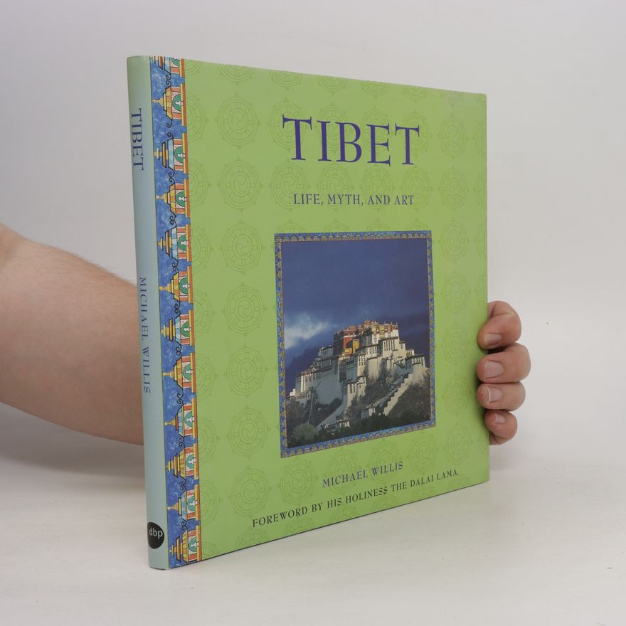 Michael Willis Tibet : life, myth and art