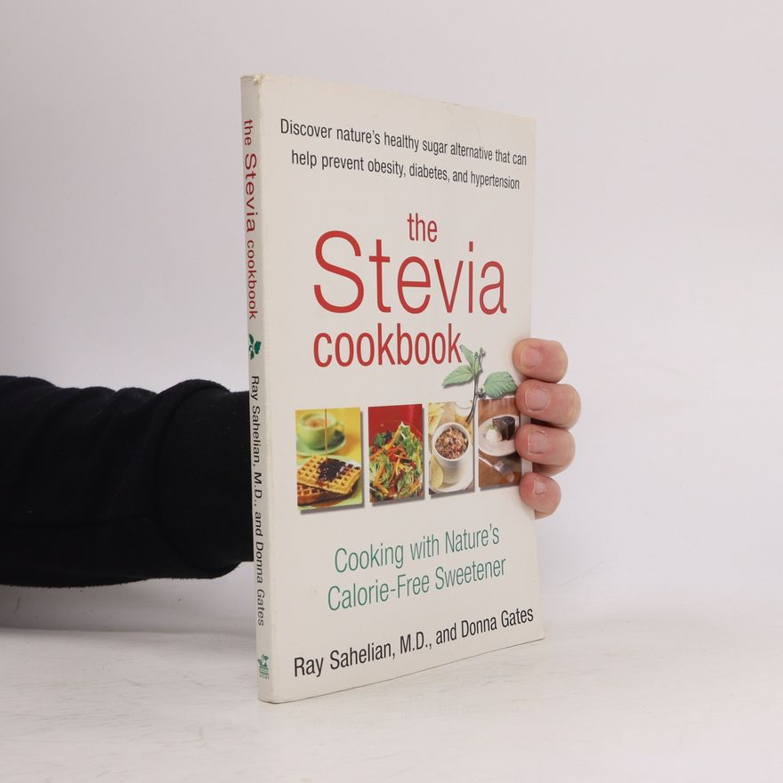 Ray Sahelian The Stevia Cookbook
