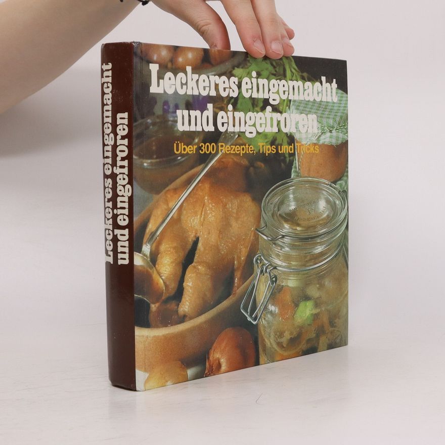 Autorenkollektiv Leckeres eingemacht und eingefroren