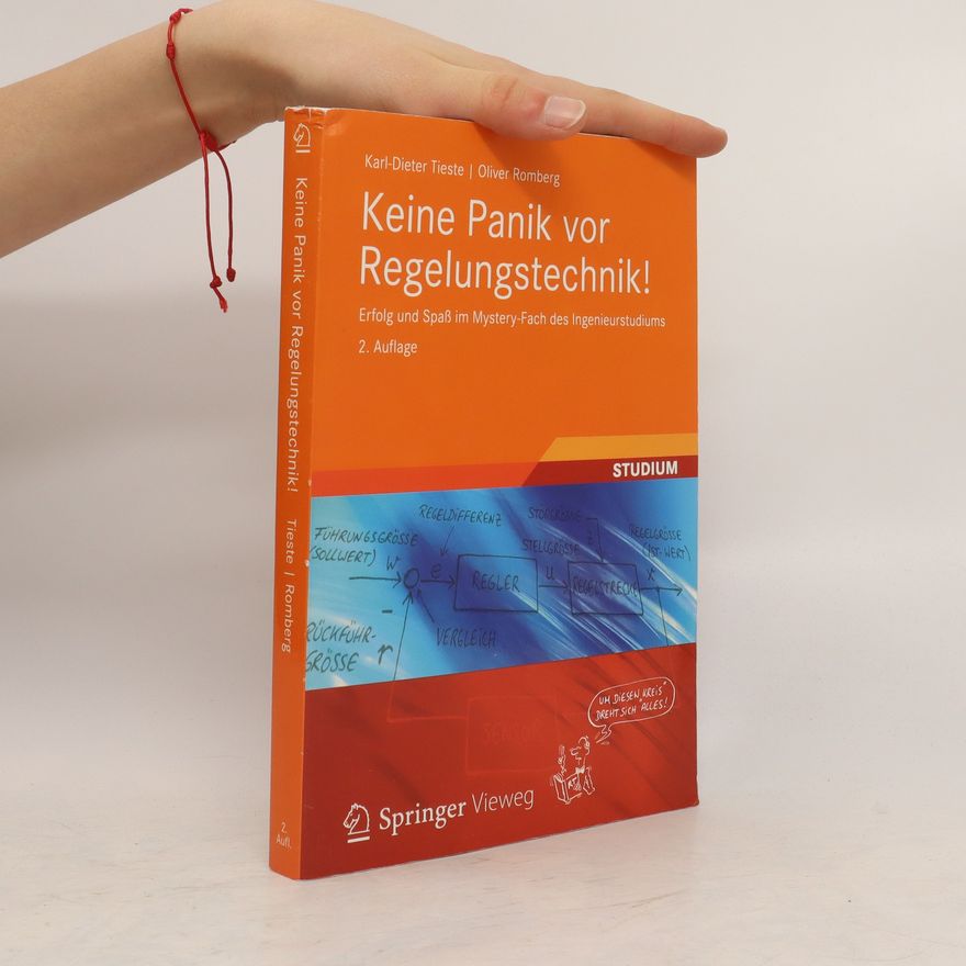 Karl-Dieter Tieste Keine Panik vor Regelungstechnik!