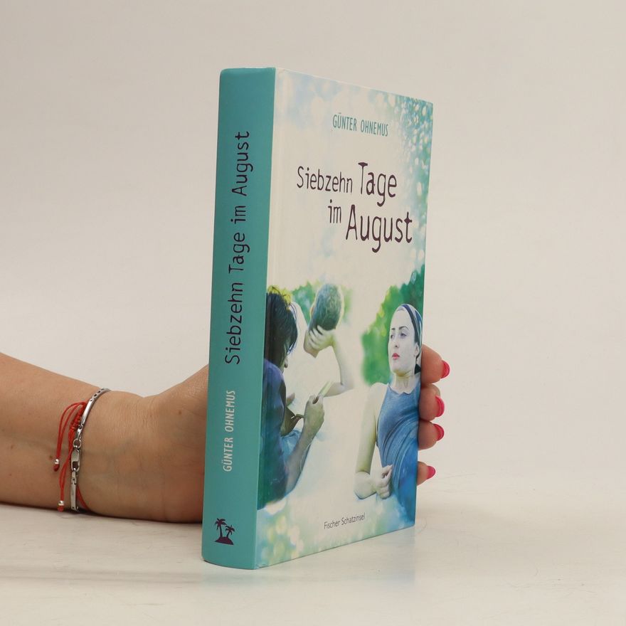 Günter Ohnemus Siebzehn Tage im August