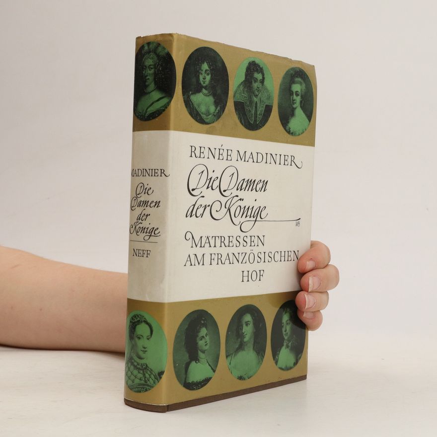 Renée Madinier Die Damen der Könige