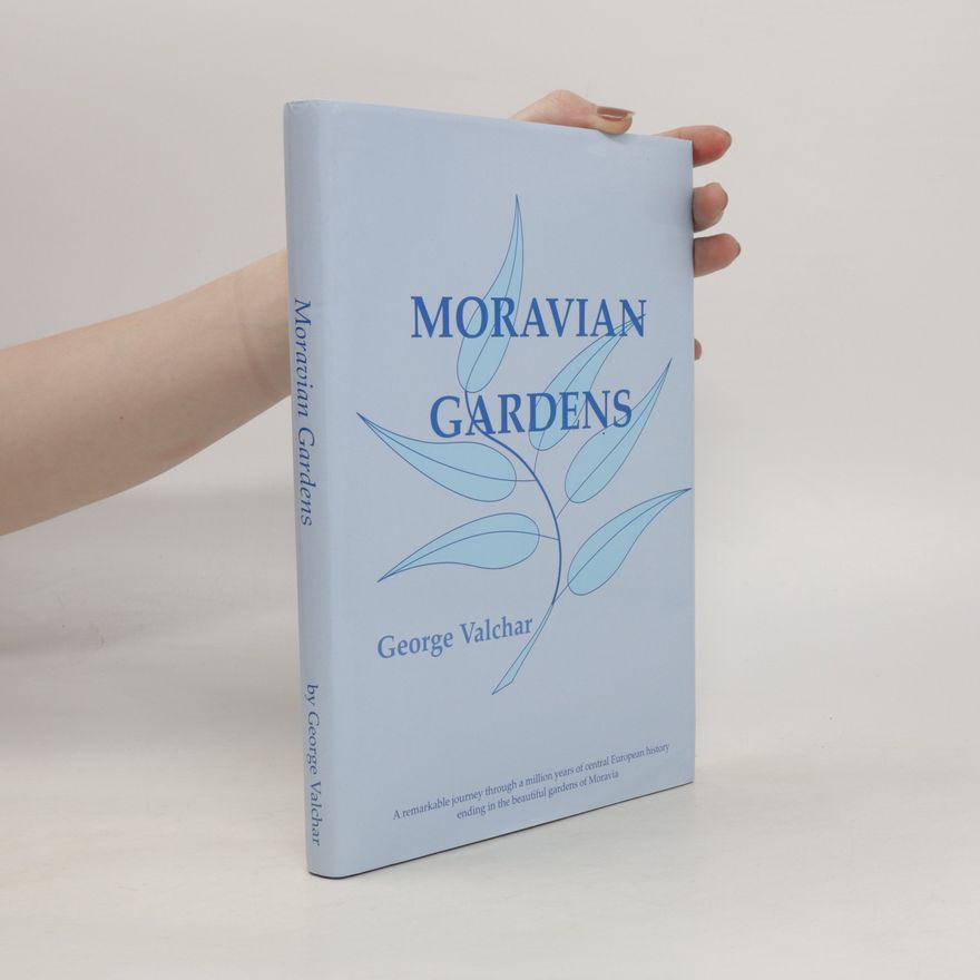 George Valchar Moravian Gardens