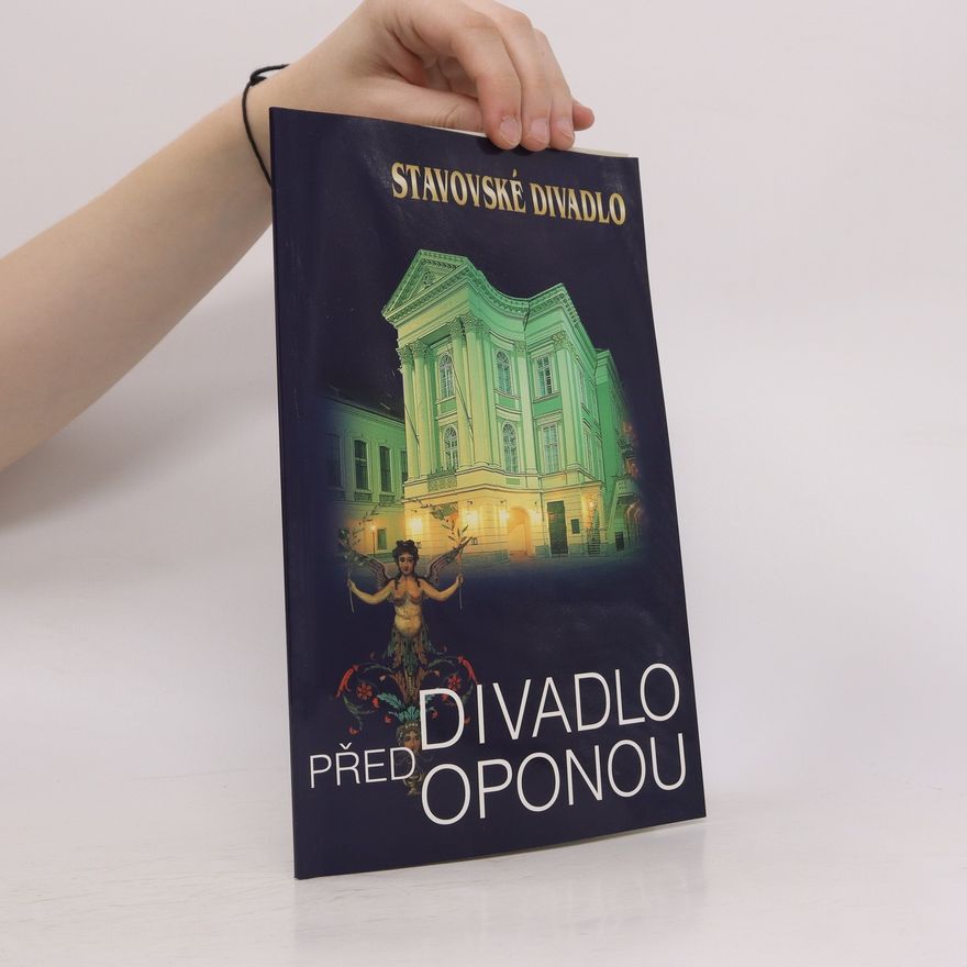 Kolektiv autorů Divadlo před oponou. Stavovské divadlo