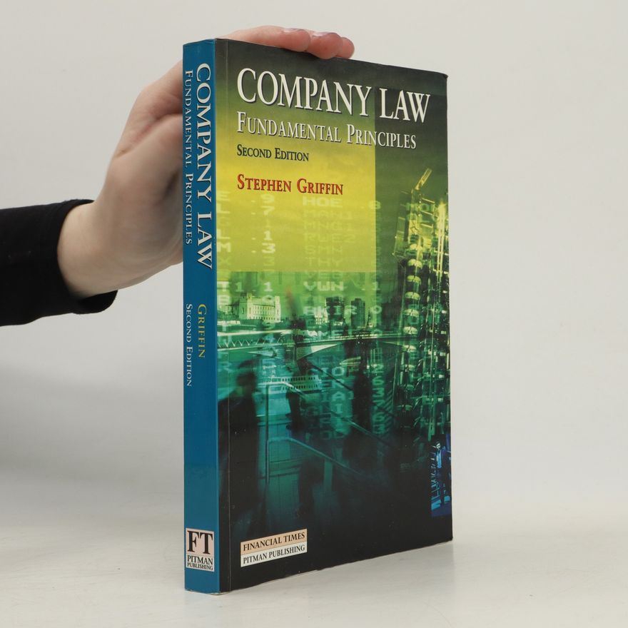Stephen Griffin Company Law. Fundamental Principles