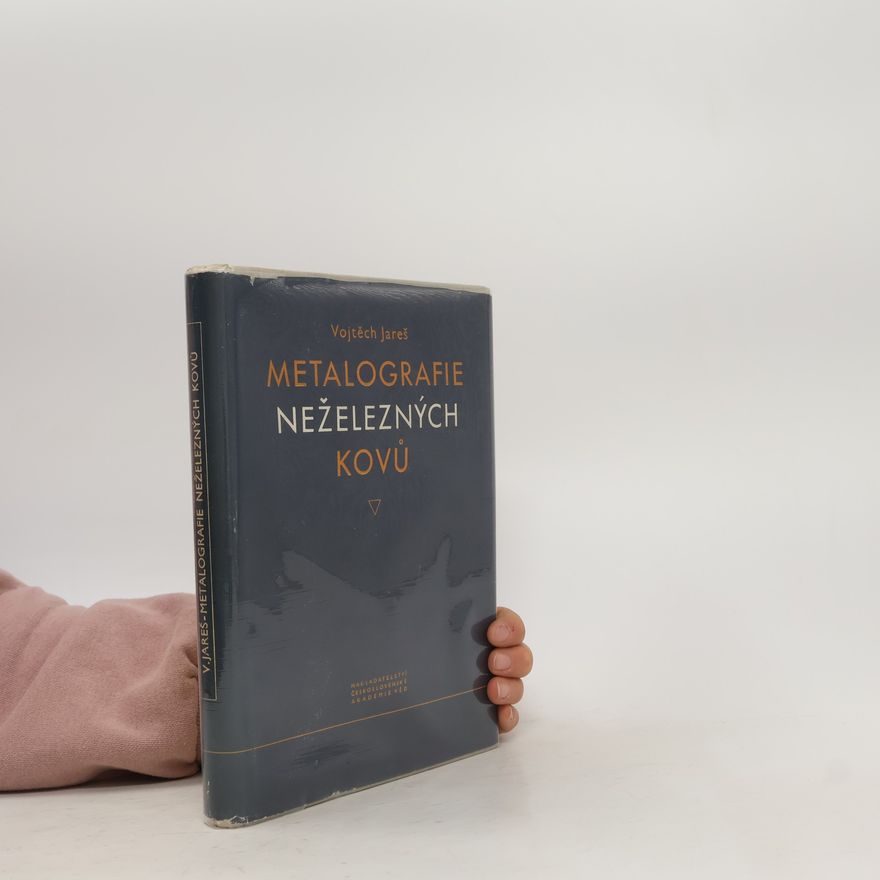 Vojtěch Jareš Metalografie neželezných kovů