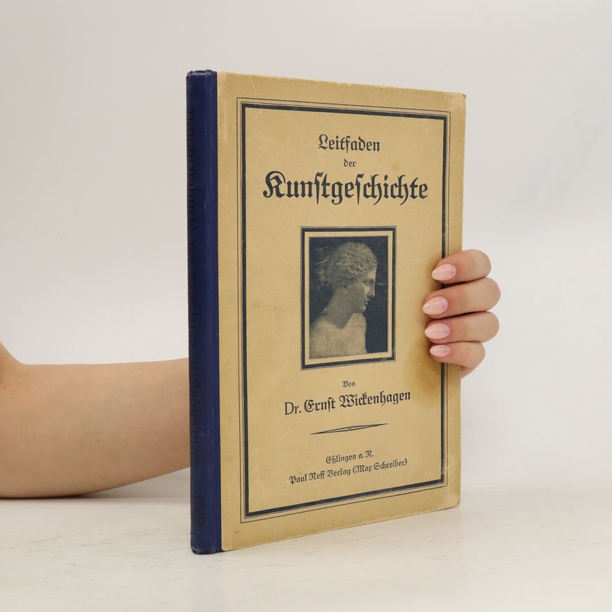 Ernst Dr. Wickenhagen Leitfaden für den Unterricht in der Kunstgeschichte
