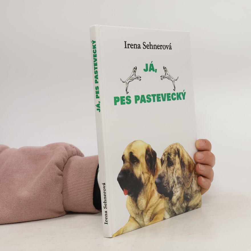 Irena Sehnerová Já, pes pastevecký