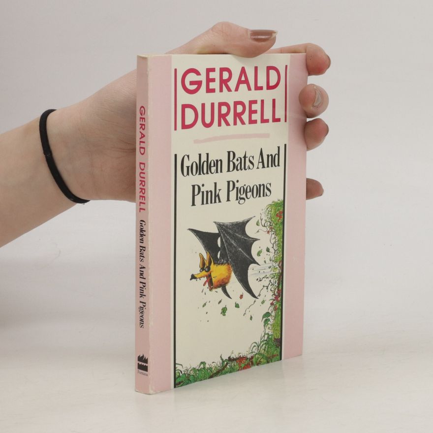 Gerald Durrell Golden Bats and Pink Pigeons
