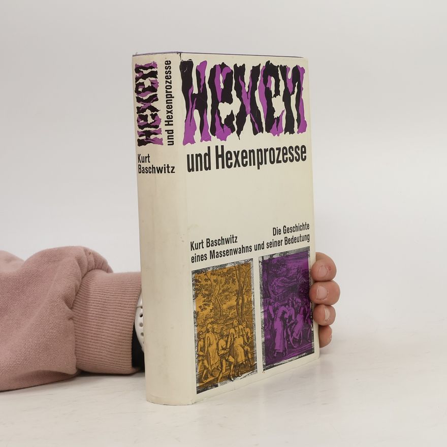 Kurt Baschwitz Hexen und Hexenprozesse