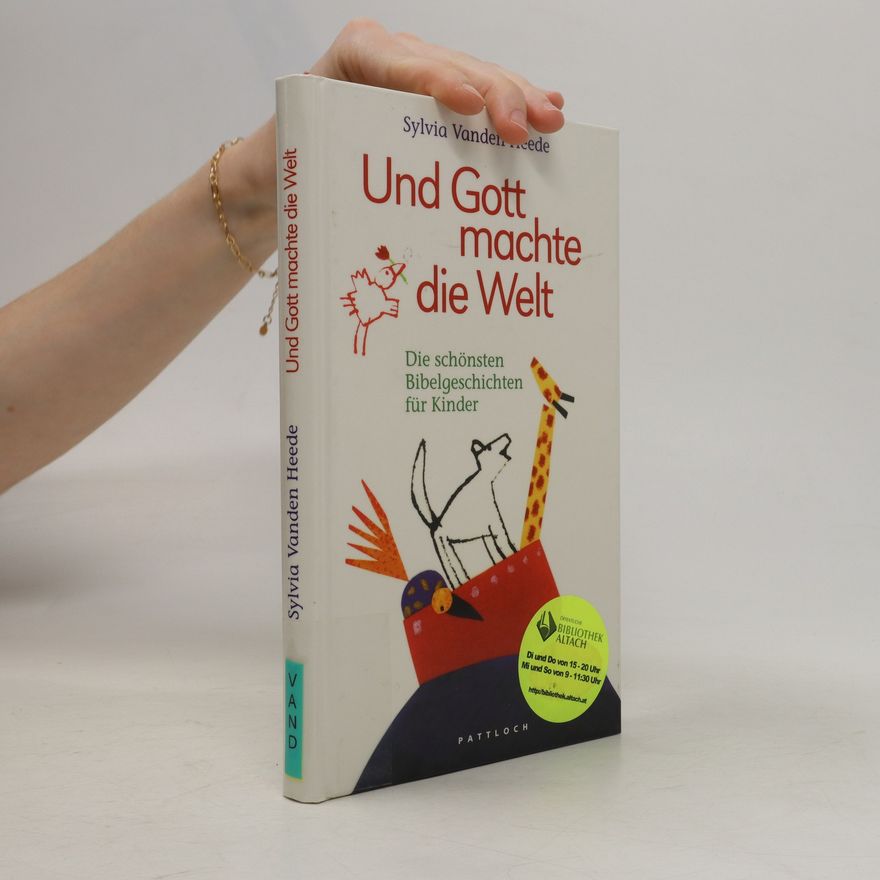Sylvia Vanden Heede Und Gott machte die Welt
