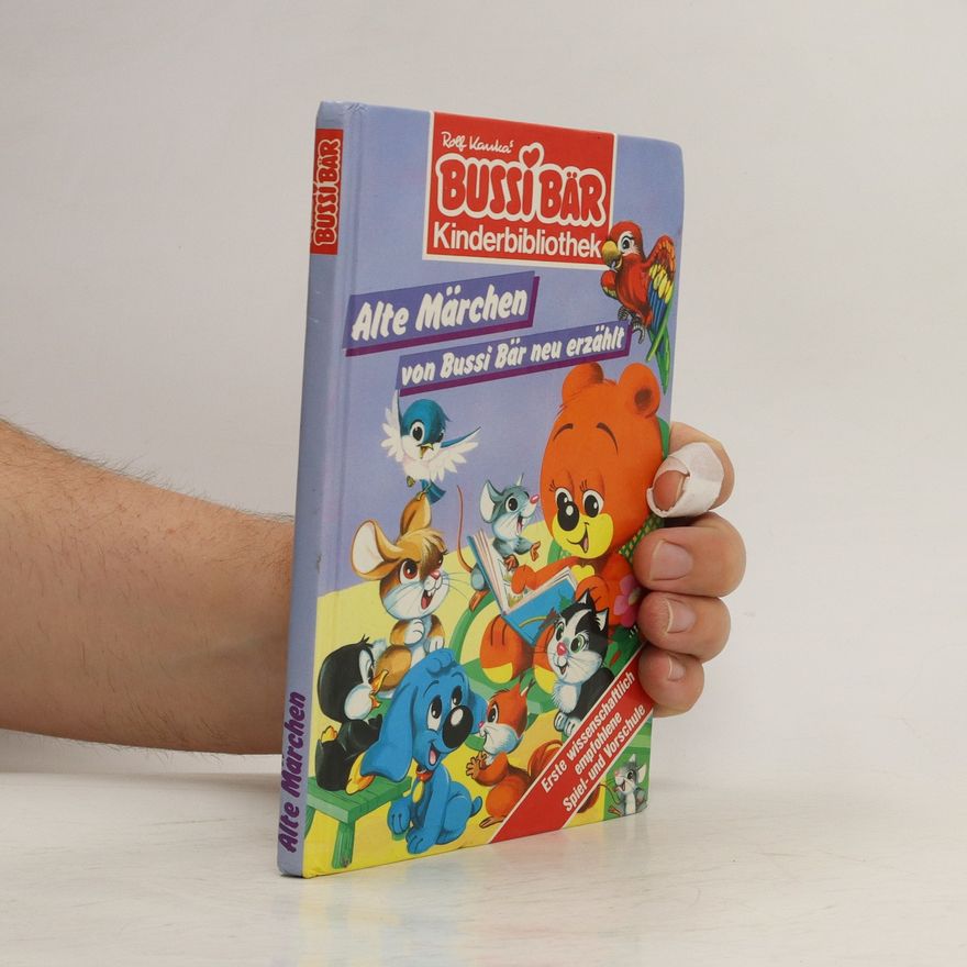 Autorenkollektiv Rolf Kaukas Bussi-Bär-Kinderbibliothek. Alte Märchen