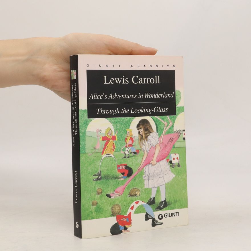 Lewis Carroll Alice's adventures in wonderland-Through the looking glass