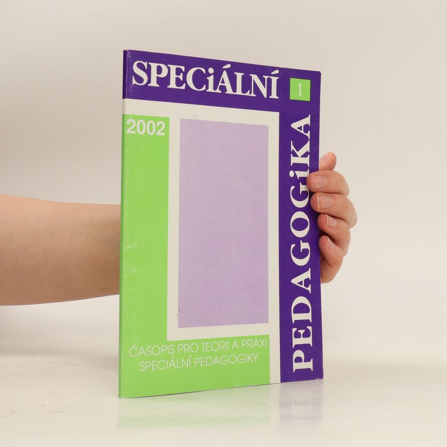 Kolektiv autorů Speciální pedagogika. Časopis pro teorii a praxi speciální pedagogiky, číslo 1.2002