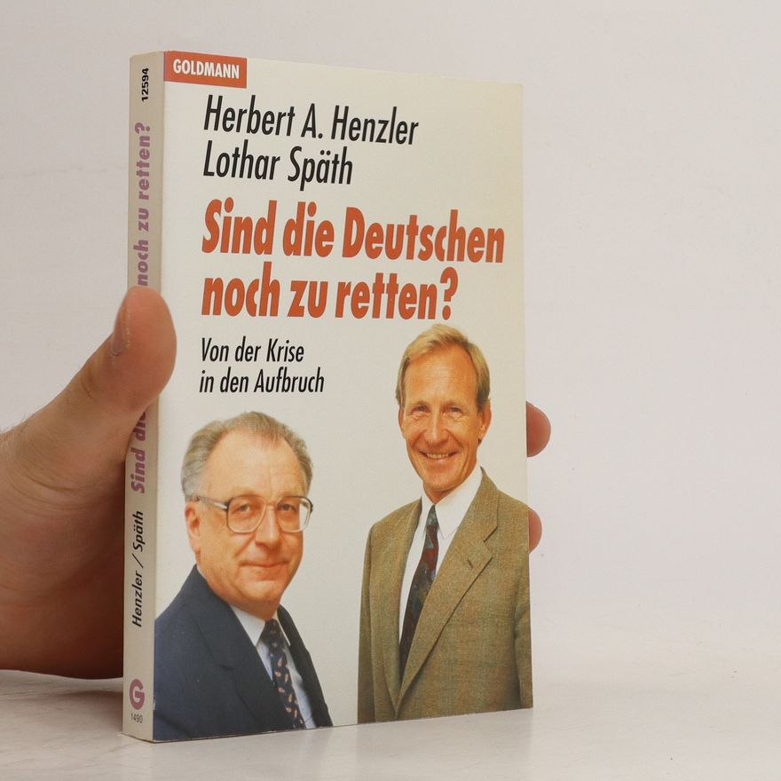 Herbert Henzler Sind die Deutschen noch zu retten?