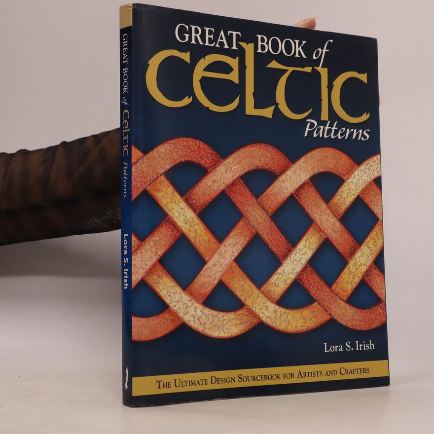 Lora S. Irish Great Book of Celtic Patterns