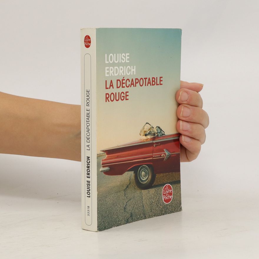 Louise Erdrich La décapotable rouge