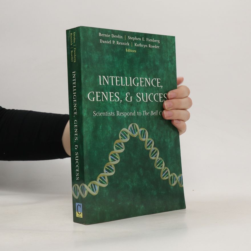 Kathryn Roeder Intelligence, Genes, and Success