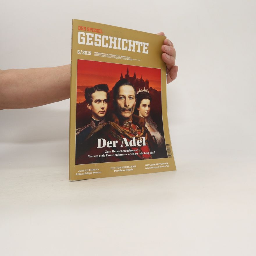 Autorenkollektiv Der Spiegel Geschichte 6/2019 Der Adel