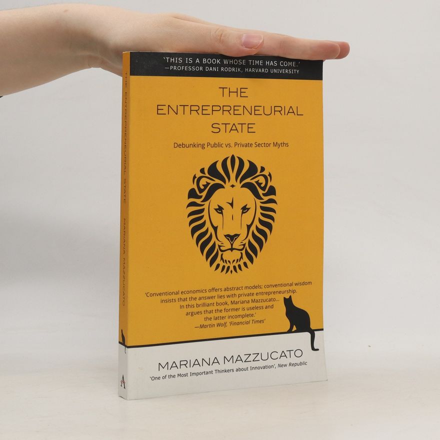 Mariana Mazzucato The Entrepreneurial State