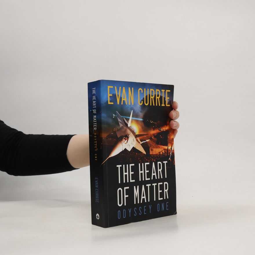Evan Currie The Heart of Matter. Odyssey One