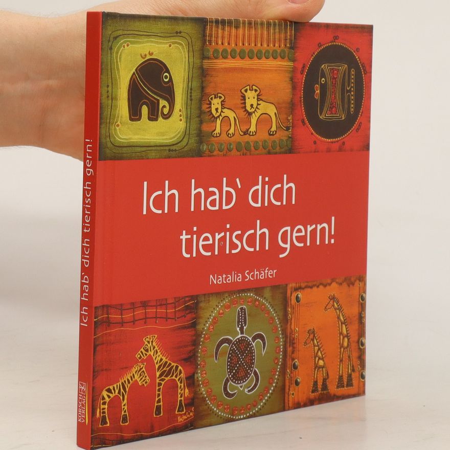 Natalia Schäfer Ich hab' dich tierisch gern!