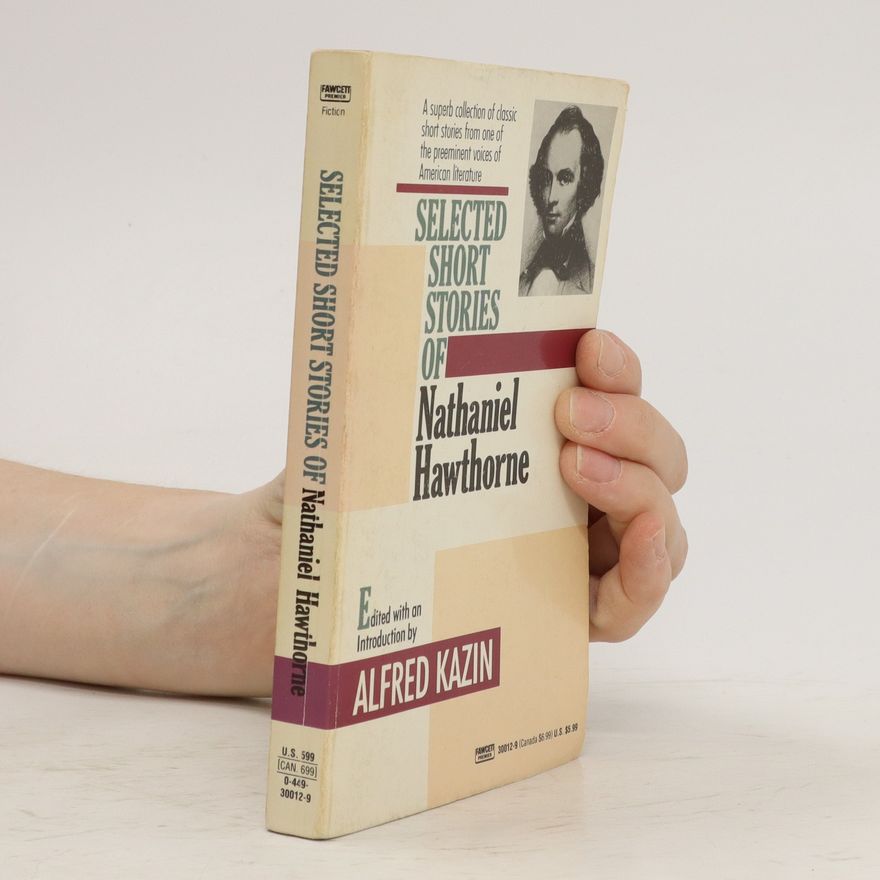 Alfred Kazin Selected Short Stories of Nathaniel Hawthorne