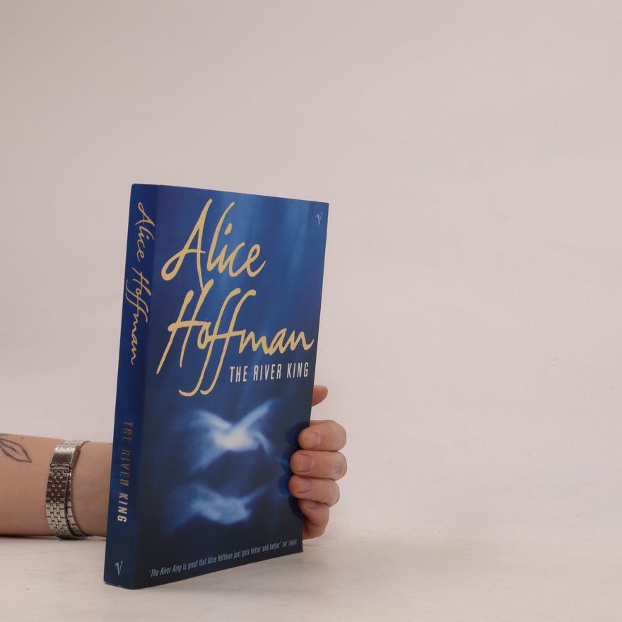 Alice Hoffman The River King