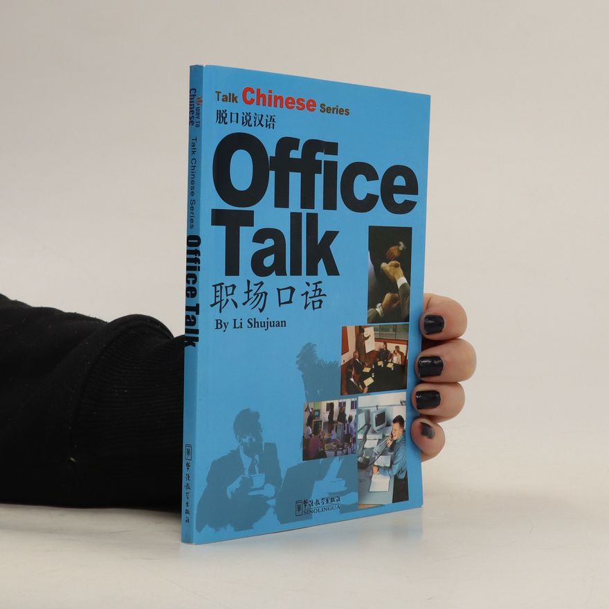 Shujuan Li Talk Chinese Series. Office Talk