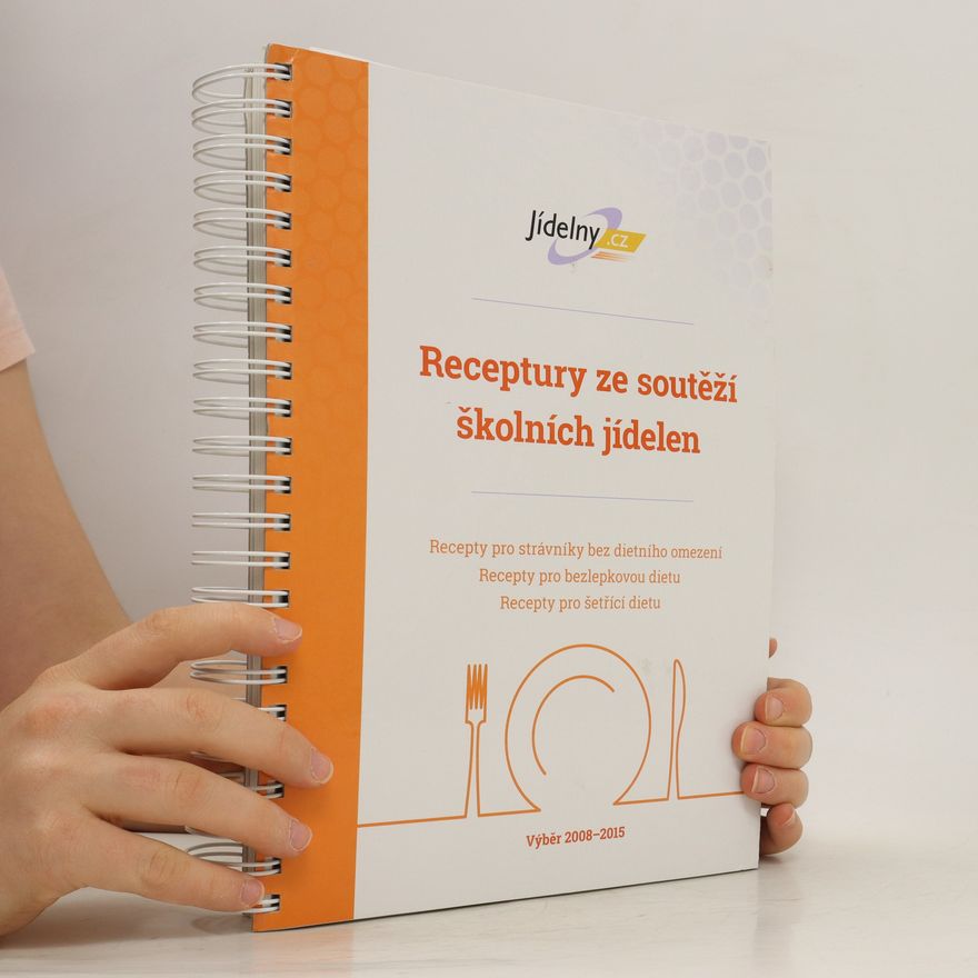 Kolektiv autorů Receptury ze soutěží školních jídelen