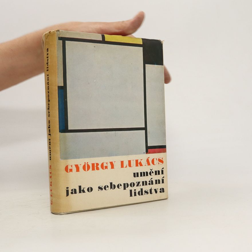György Lukács Umění jako sebepoznání lidstva
