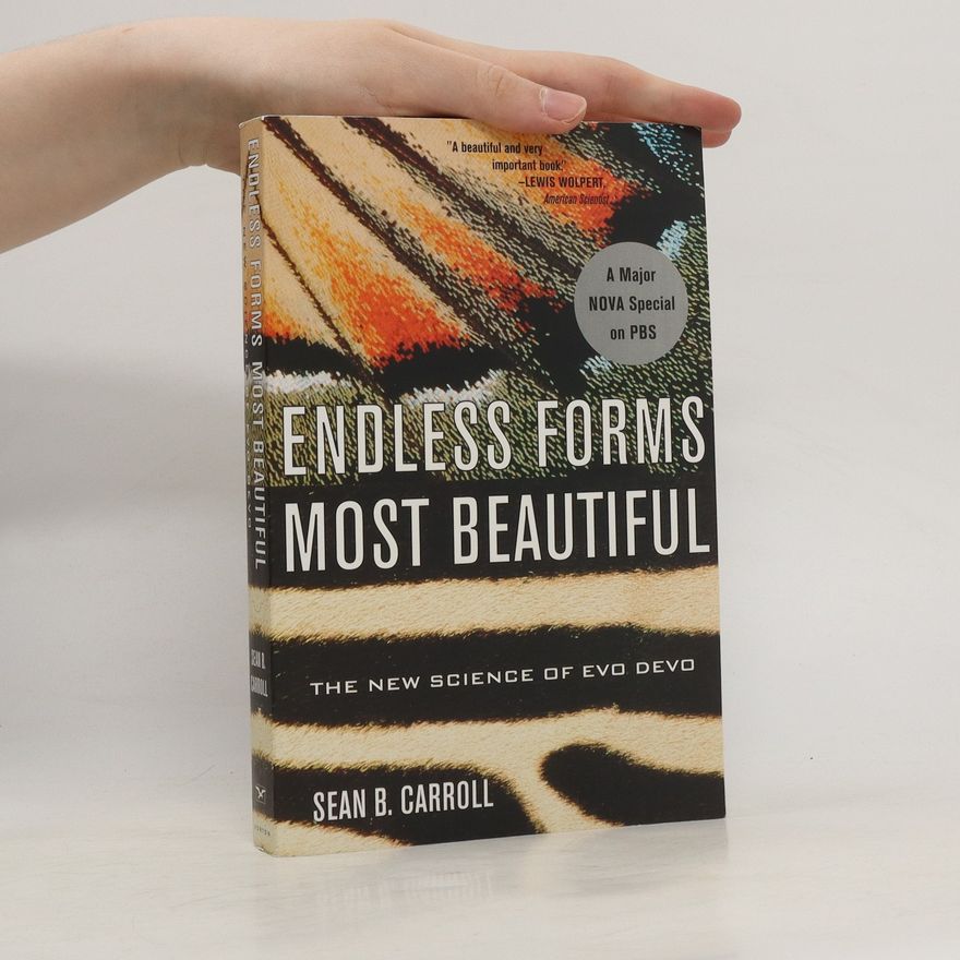 Sean B. Carroll Endless Forms Most Beautiful