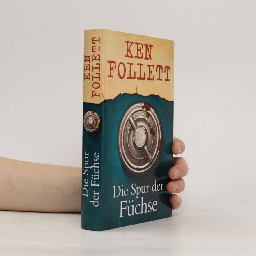 Ken Follett Die Spur der Füchse