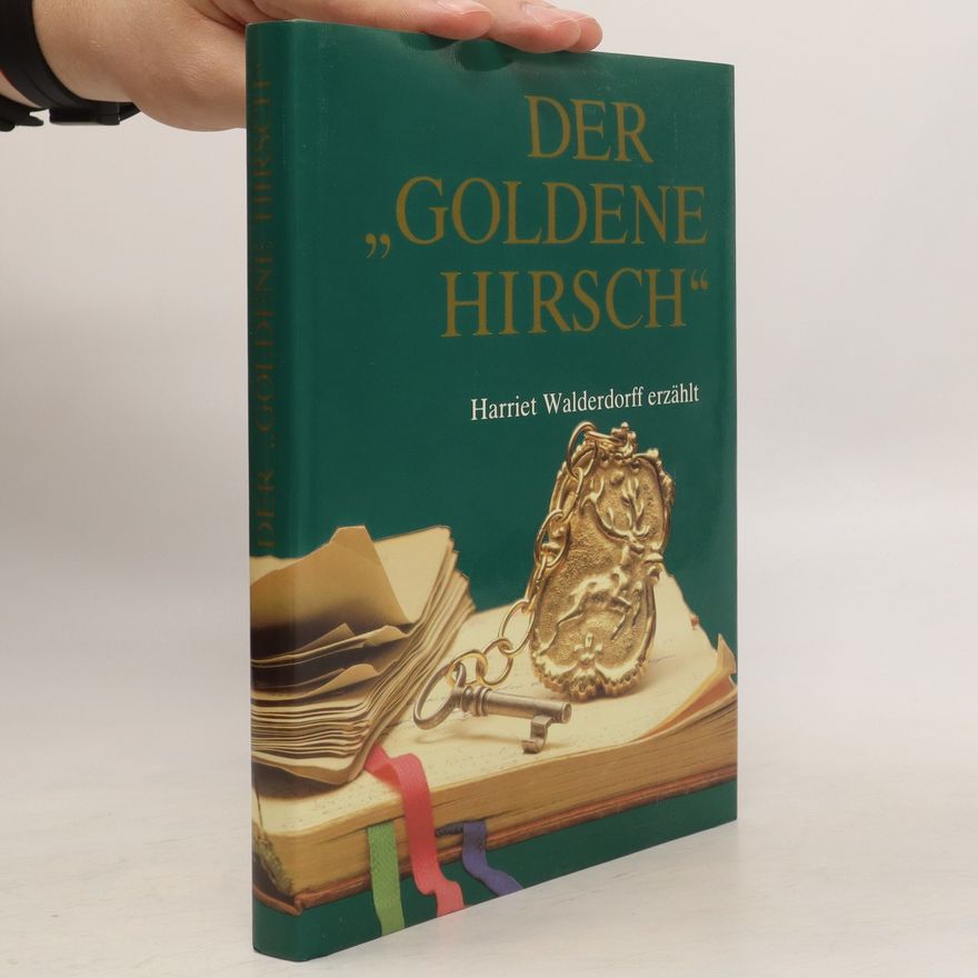 Harriet Walderdorff Der "Goldene Hirsch"