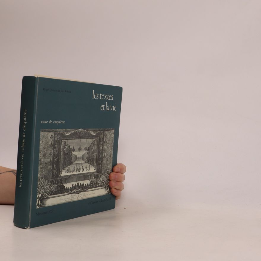Jean Rattaud Les textes et la vie. Classe de cinquième