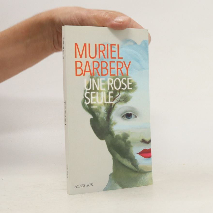 Muriel Barbery Une rose seule