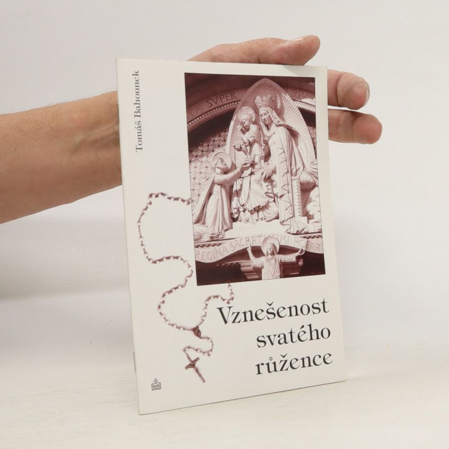 Jiří Bahounek Vznešenost svatého růžence