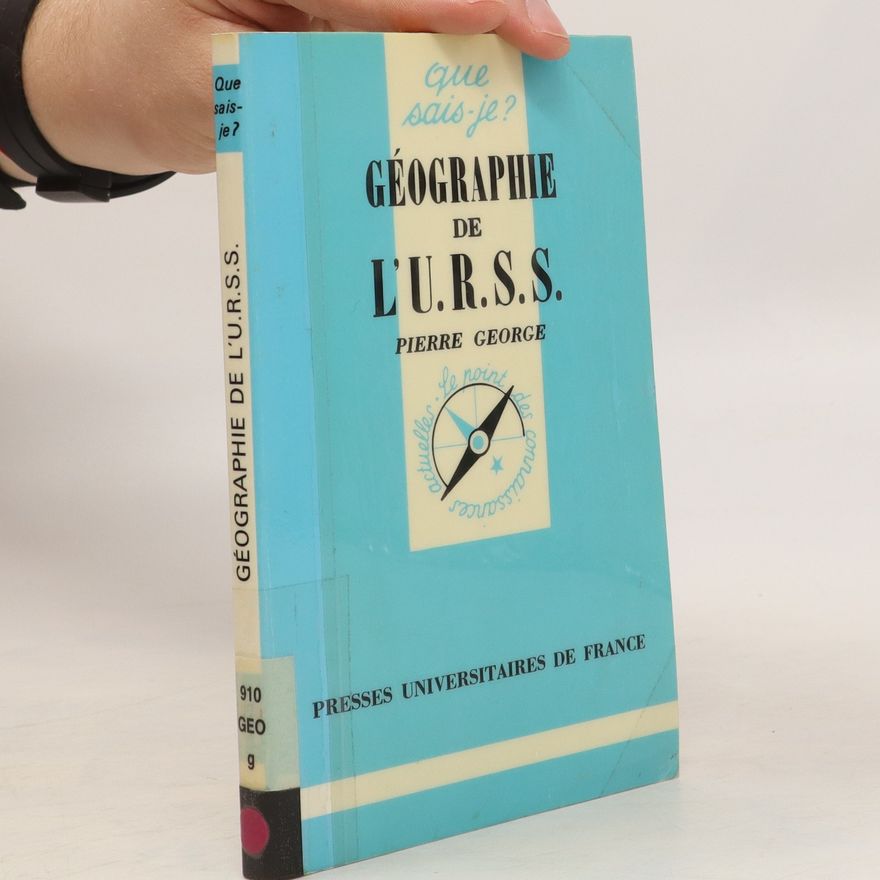 Pierre George Géographie de l'U.R.S.S.