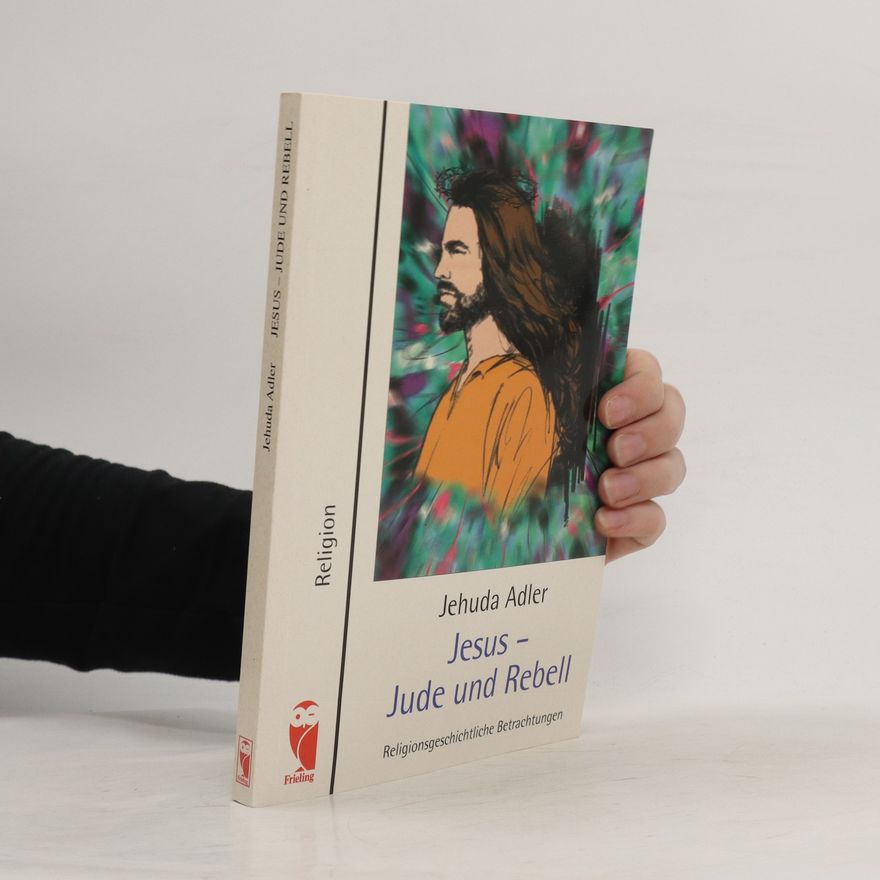 Jehuda Adler Jesus - Jude und Rebell
