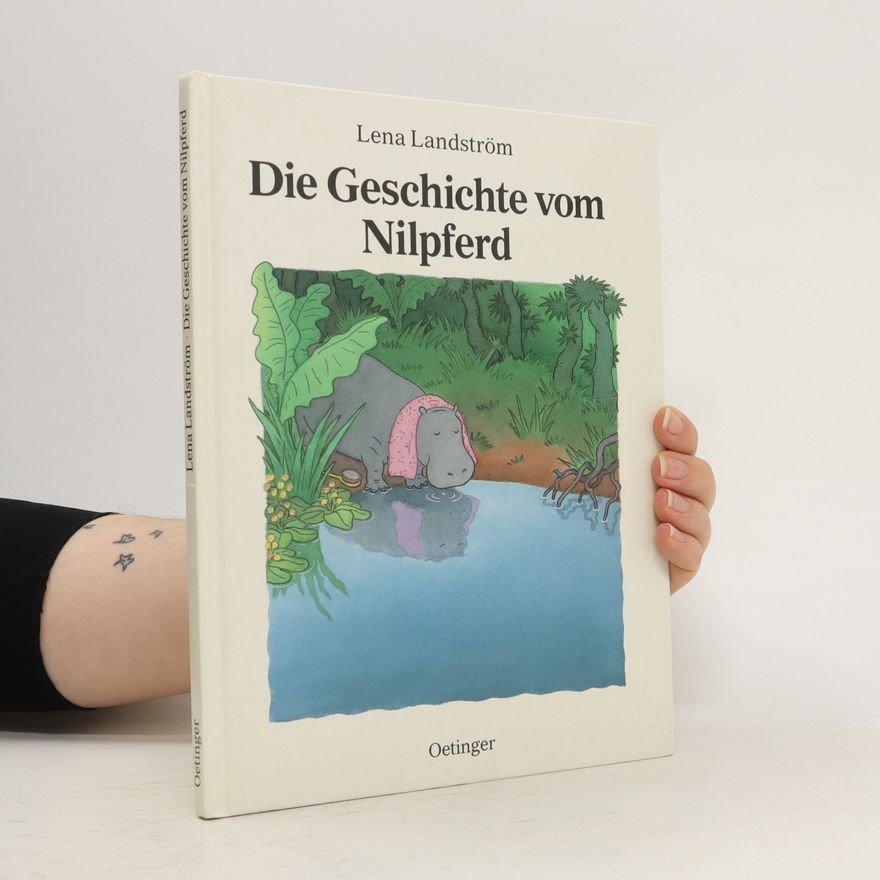 Lena Landström Die Geschichte vom Nilpferd