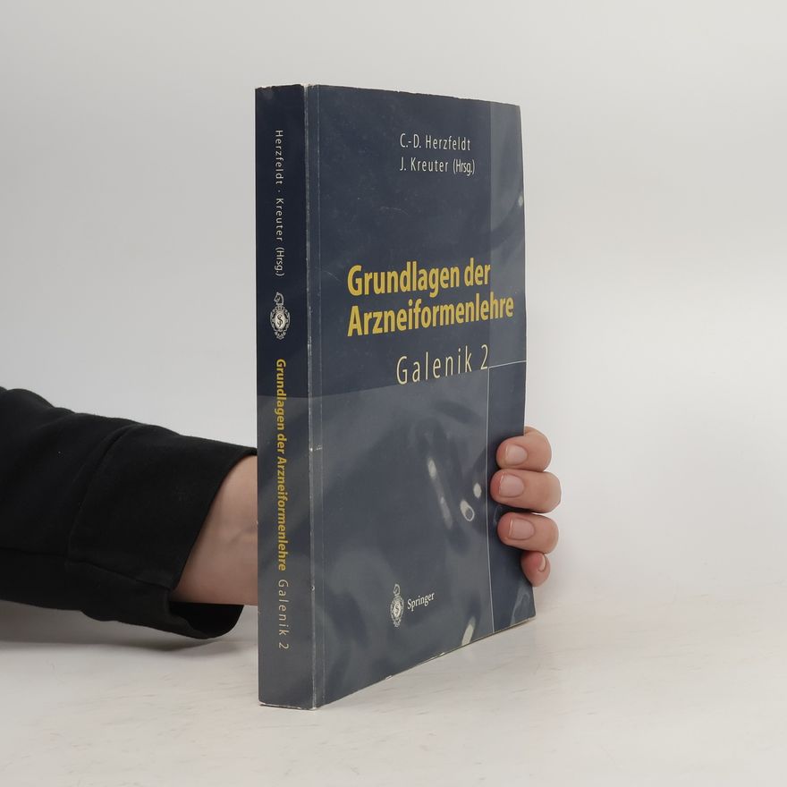 Jörg Kreuter Grundlagen der Arzneiformenlehre: Galenik 2