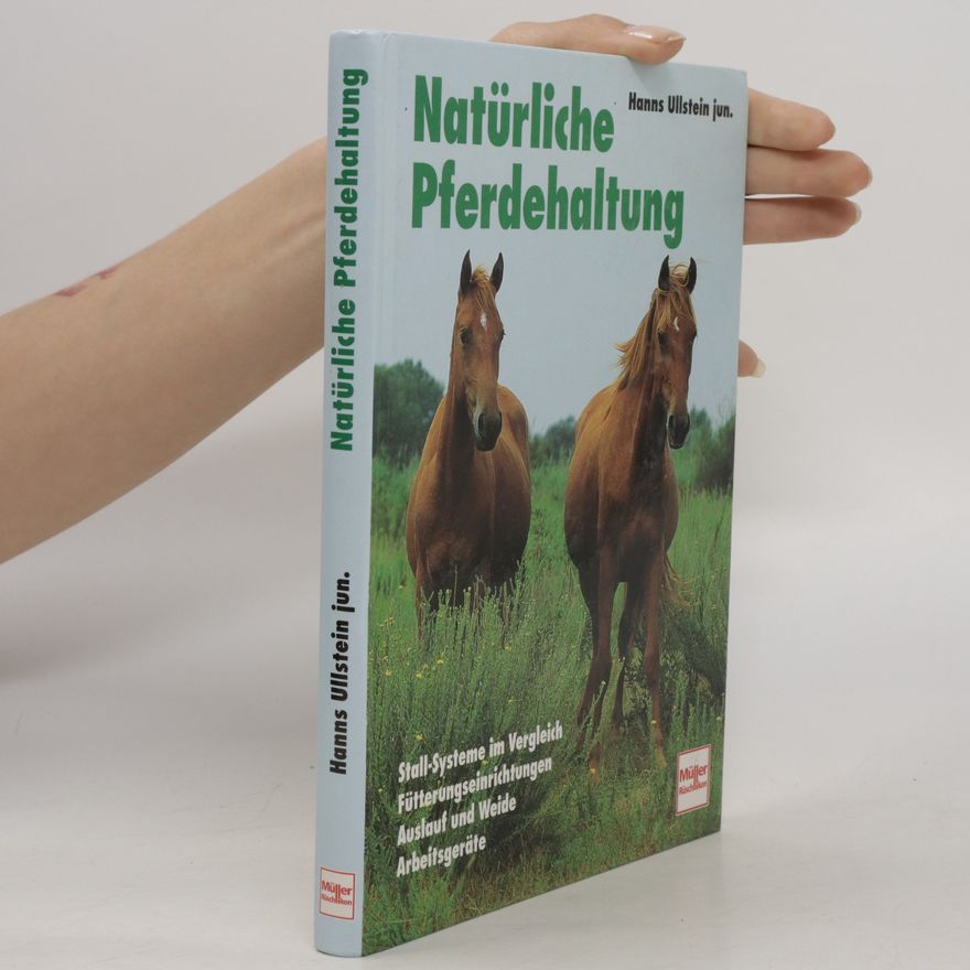 Hanns Ullstein Natürliche Pferdehaltung