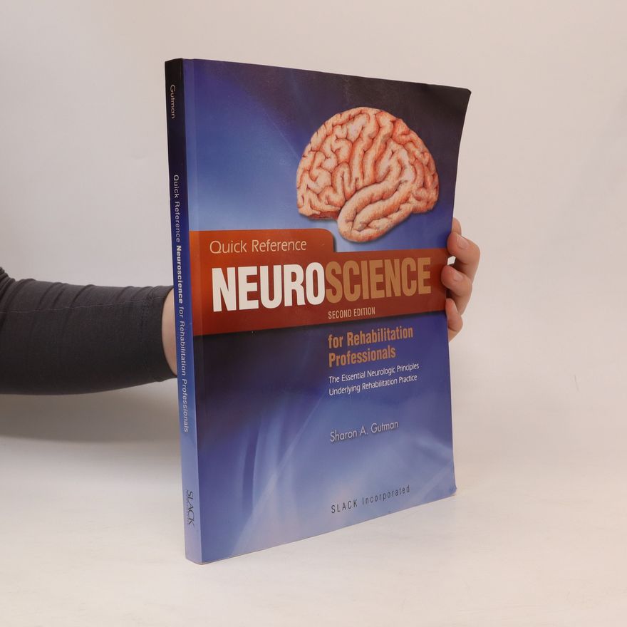 Sharon A. Gutman Quick Reference Neuroscience for Rehabilitation Professionals