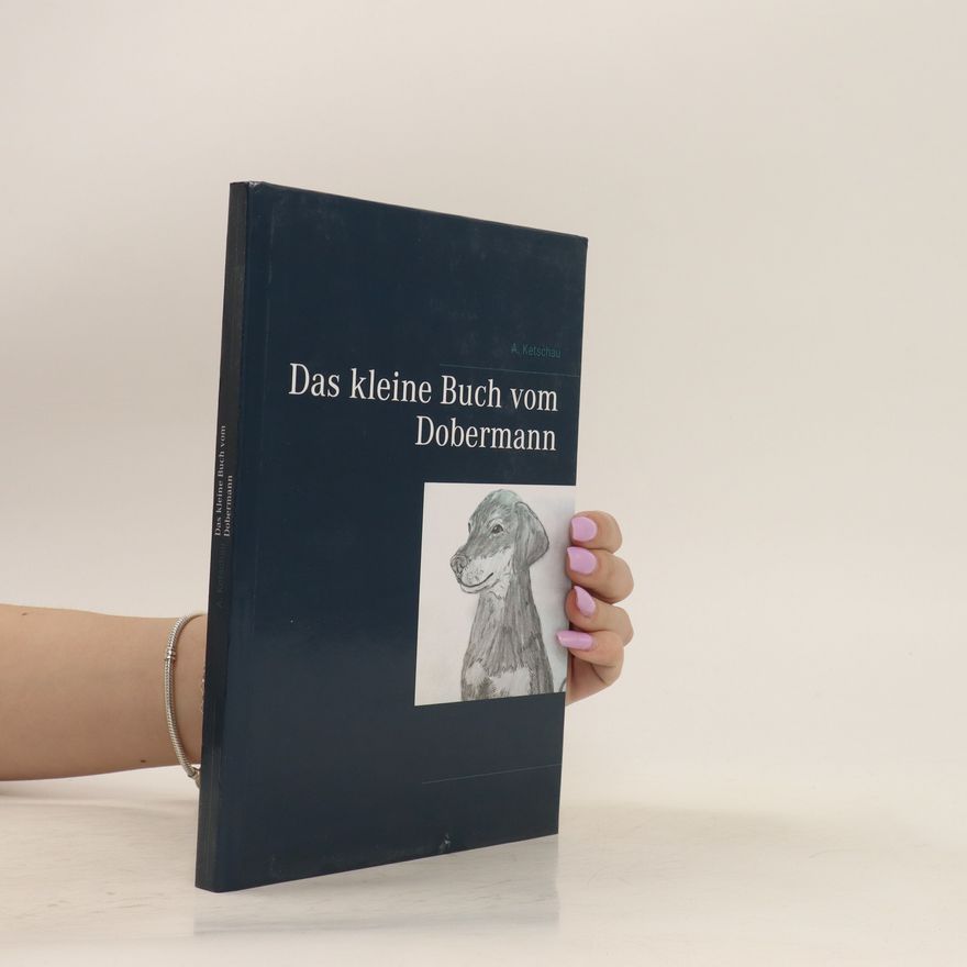 A. Ketschau Das kleine Buch vom Dobermann