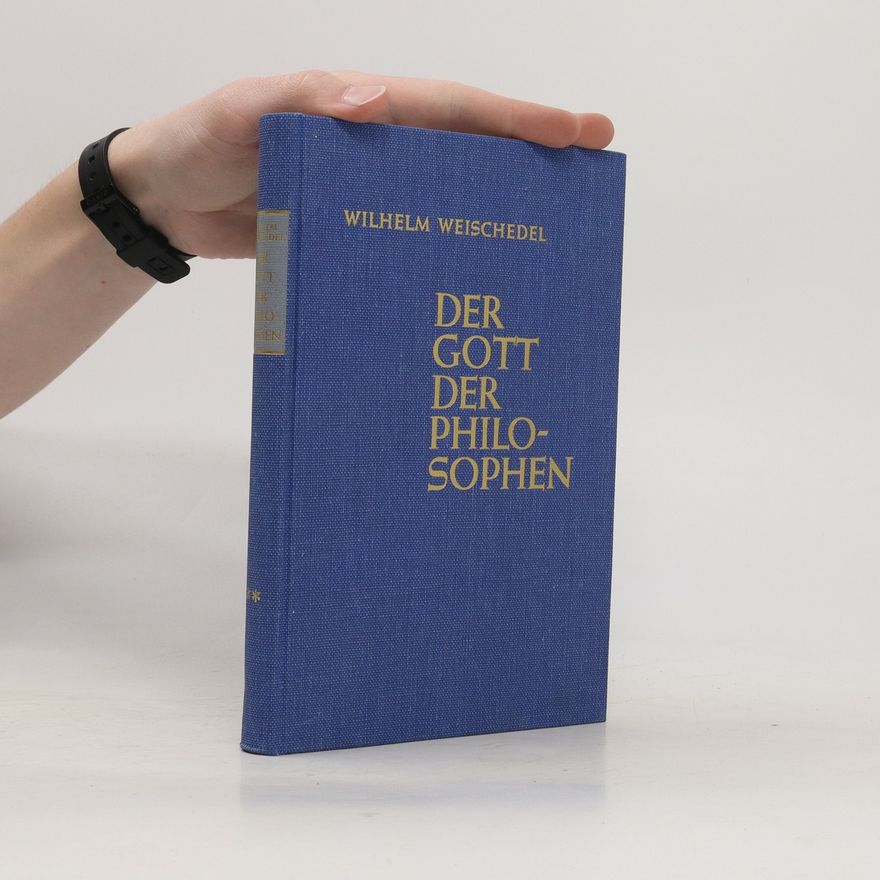 Wilhelm Weischedel Der Gott der Philosophen