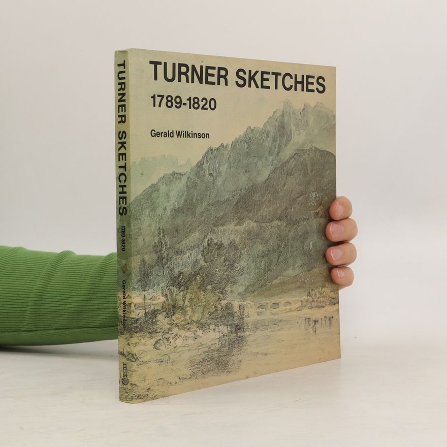 Gerald Wilkinson Turner Sketches, 1789-1820