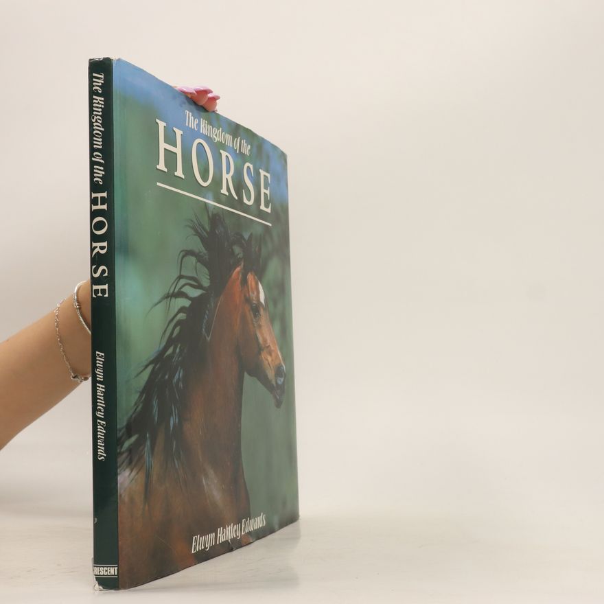 Elwyn Hartley Edwards The Kingdom of the Horse