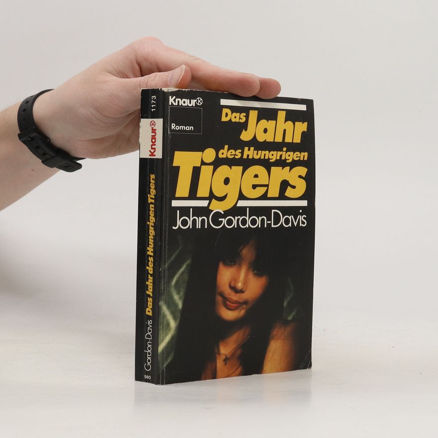 John Gordon Davis Das Jahr des hungrigen Tigers