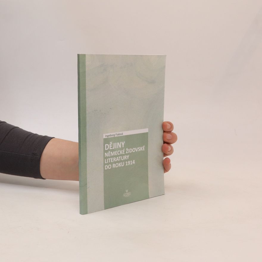 Ingeborg Fialová Fürstová Dějiny německé židovské literatury do roku 1914