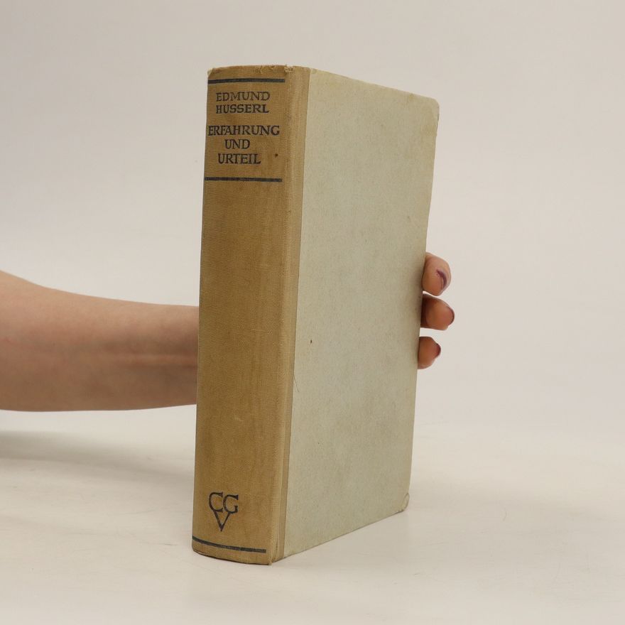 Edmund Husserl Erfahrung und Urteil